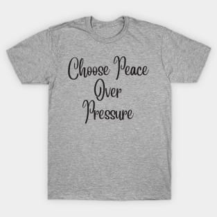 Choosing Peace: Self-Care Empowered T-Shirt